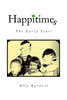 Happitimes - The Early Years: The Early Years