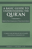 A Basic Guide to Understanding the Qur'an: Based on Direct Interpretation of Verses from the Qur'an