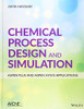Chemical Process Design And Simulation: Aspen Plus And Aspen Hysys Applications