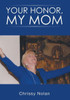 Your Honor, My Mom