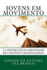 Jovens em Movimento: A ConstruÃ§Ã£o da Identidade em Contexto Transnacional