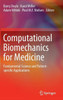 Computational Biomechanics for Medicine: Fundamental Science and Patient-Specific Applications