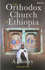 The Orthodox Church Of Ethiopia: A History