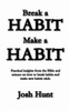 Make a Habit; Break a Habit