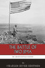 The Greatest Battles in History: The Battle of Iwo Jima