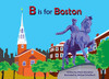 B Is For Boston (Alphabet Cities) - Board book