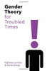 Gender Theory in Troubled Times