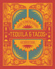 Tequila & Tacos: A Guide To Spirited Pairings