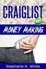 Craigslist Money Making: Make Money Online