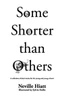 Some shorter than others: A collection of stories for the young and young at heart