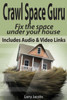Crawl Space Guru: Fix the space under your house