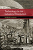 Technology in the Industrial Revolution (New Approaches to the History of Science and Medicine)