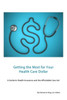 Getting the Most for Your Health Care Dollar: A Guide to Health Insurance and the Affordable Care Act