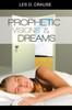 Prophetic Visions and Dreams: Interpreting Inner Revelations