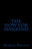 The Now for Mankind