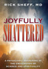 Joyfully Shattered: A Physician's Awakening at the Crossroads of Science and Spirituality