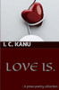 Love Is: A prose-poetry collection