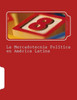 La Mercadotecnia PolÃ­tica en AmÃ©rica Latina