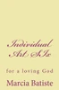 Individual Art SIx: for a loving God