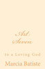 Art Seven: to a Loving God