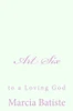 Art Six: to a Loving God