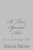 B Two Special Art: to a Loving God