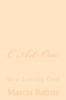 C Art One: to a Loving God