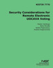 NISTIR 7770 Security Considerations for Remote Electronic UOCAVA Voting