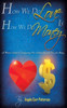 How We Do Love is How We Do Money: A Woman's Guide to Transforming Her Relationship With Love and Money