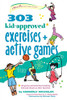 303 Kid-Approved Exercises And Active Games (Smartfun Activity Books)
