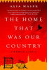 The Home That Was Our Country: A Memoir Of Syria