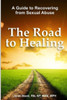 The Road to Healing: A Guide to Recovery from Sexual Abuse