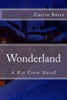 Wonderland: A Rio Crew Novel