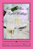 How To Plan A Perfect Wedding