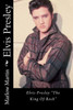 Elvis Presley: Elvis Presley ""The King Of Rock""