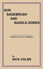 Sun Sagebrush and Saddle-Sores: Travels of a Cowboy