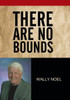 There Are No Bounds
