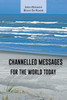 Channelled Messages for the World Today