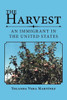 The Harvest: An Immigrant in the United States