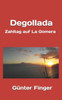 Degollada: Zahltag auf La Gomera