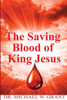 The Saving Blood of King Jesus