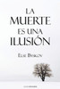 La muerte es una ilusión