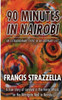 90 Minutes in Nairobi: An extraordinary event in an ordinary life