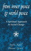 From Inner Peace to World Peace: A Spiritual Approach to Social Change