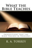 What the Bible Teaches: Propositions that the Bible Teaches in Theology
