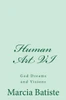 Human Art VI: God Dreams and Visions