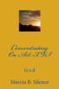 Concentrating On Art XVI: God