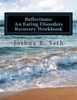 Reflections: An Eating Disorders Recovery Workbook