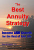 The Best Annuity Strategy: Income AND Growth for the Rest of Your Life