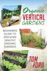 Organic Vertical Gardens: Beginners Guide To Growing Healthy Organic Gardens